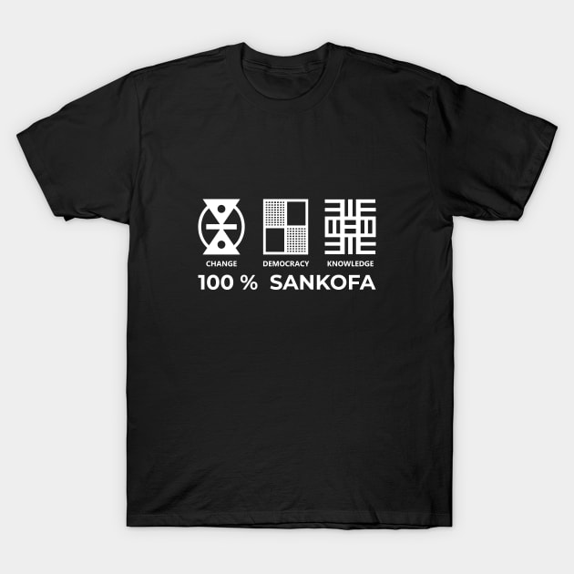 100% Sankofa. African Adinkra Symbols | Black Pride| Afrocentric T-Shirt by Vanglorious Joy